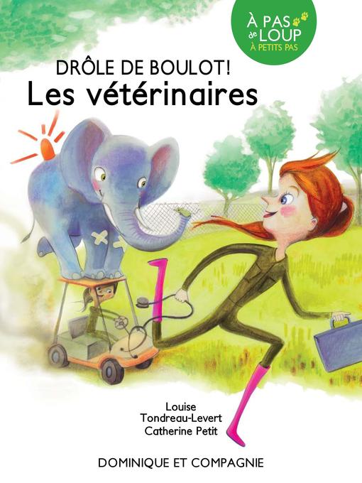 Title details for Les vétérinaires by Louise Tondreau-Levert - Available
